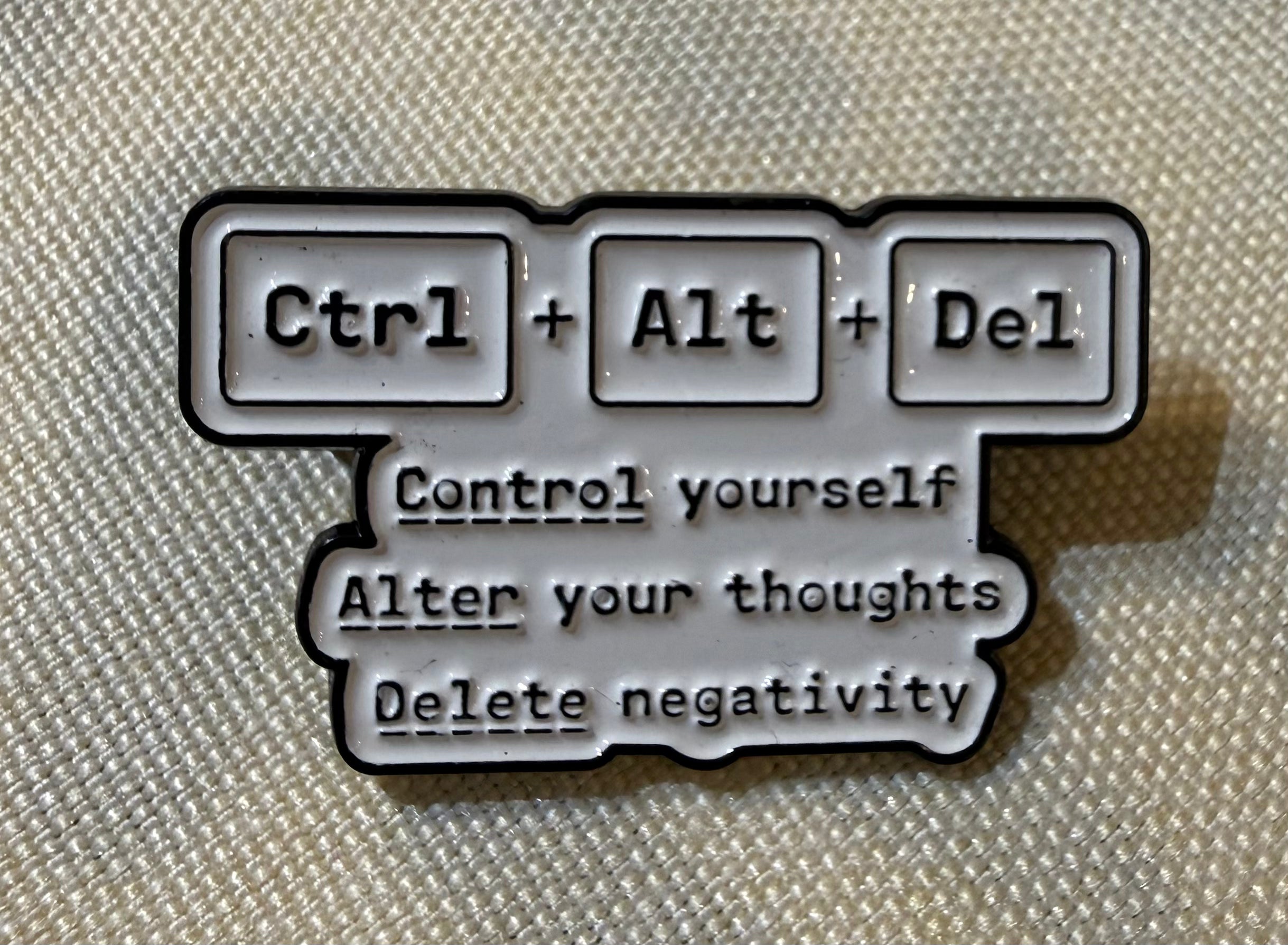 Ctrl + Alt + Del Positive Mindset Enamel Pin